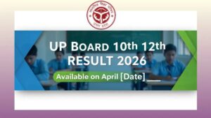 UP Board 10th 12th Result Date 2026
